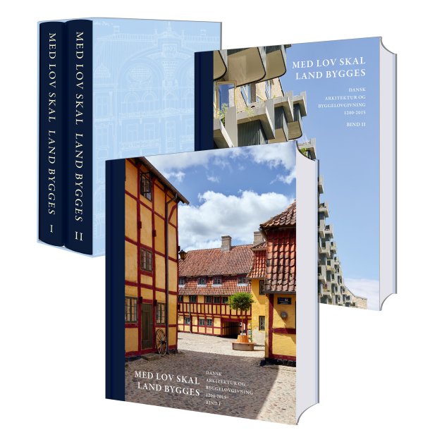 Med lov skal land bygges - Dansk arkitektur og byggelovgivning 1200-2015