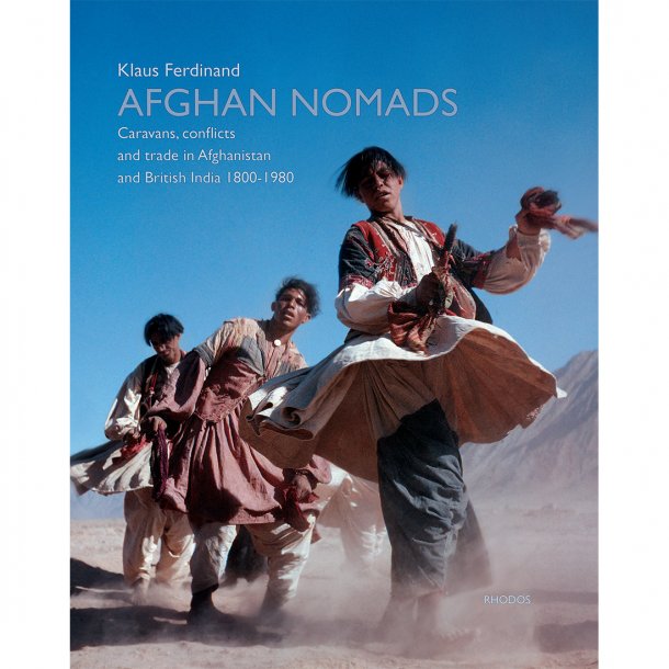 Afghan Nomads. Caravans, Conflicts and Trade... (af Klaus Ferdinand)