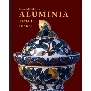 Aluminia, bd. I-II (af Erhard Winge Flensborg)