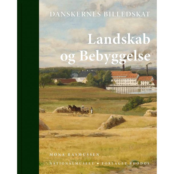 Danskernes Billedskat. Landskab og Bebyggelse (af Mona Rasmussen)