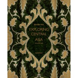 Exploring Central Asia, vol. I-II (af Esther Fihl)