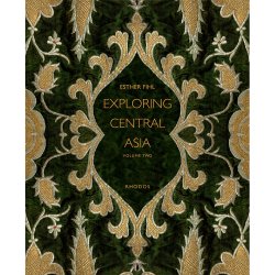 Exploring Central Asia, vol. I-II (af Esther Fihl)
