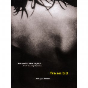 Fra en tid (Fotograf Tina Enghoff)