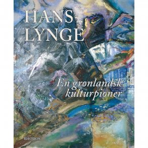 Hans Lynge - en grnlandsk kulturpioner / pt udsolgt i webshoppen - kb den hos din boghandler