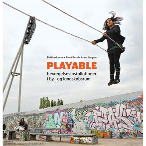 Playable (af Bettina Lamm, Ren Kural, Anne Wagner)