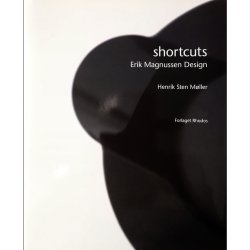 Shortcuts - Erik Magnussen Design (af Henrik Sten Mller)